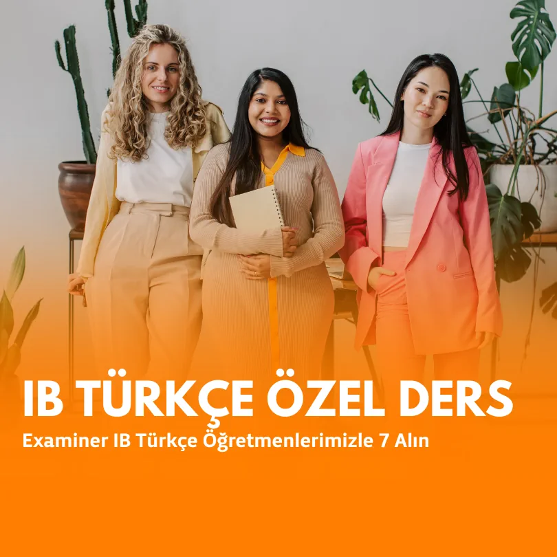 IB Türkçe Özel Ders Sizin Uygun Saatlerinizde ve Sizin Kitaplarınıza Odaklanarak Yapılıyor